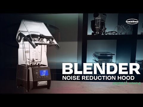 CombiSteel BLENDER WITH NOISE REDUCTION HOOD